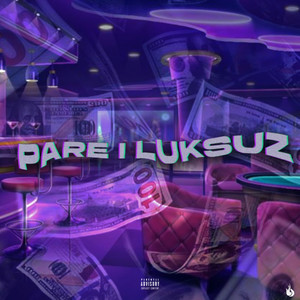 Pare I Luksuz (Explicit)