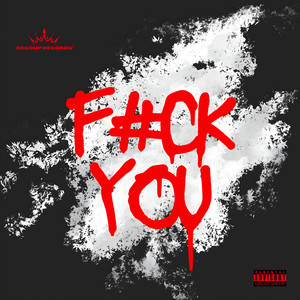F*ck You (Explicit)