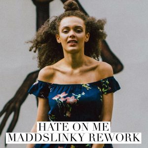 Hate on Me (Maddslinky Rework)