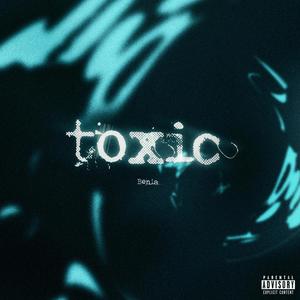 Toxic (Explicit)