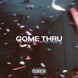 Come Thru (Explicit)