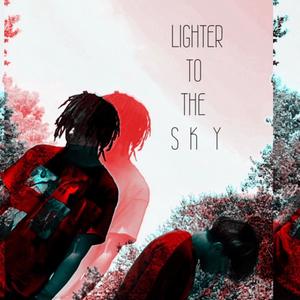 Lighter To The Sky (feat. WE$) [Explicit]