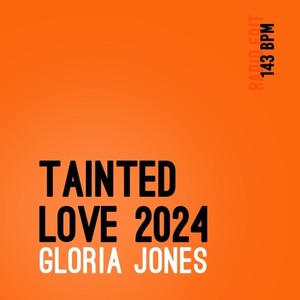 Tainted Love 2024