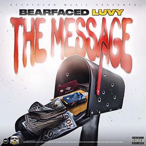 The Message (feat. Bearfaced Luvy) (Explicit)