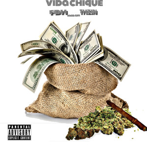 VIDA CHIQUE (Explicit)