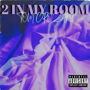 2 in my room (Explicit)