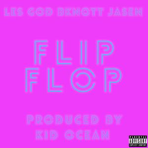 Flip Flop (feat. Les God & Jasen) [Explicit]