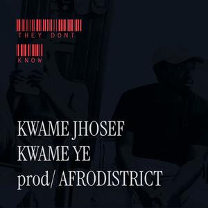 They Dont Know (feat. Kwame Ye) (Explicit)