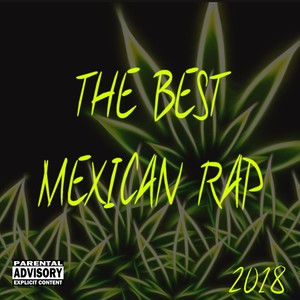 The Best Mexican Rap 2018