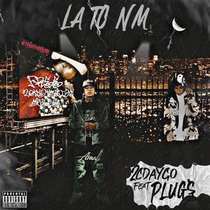 LA TO NM (feat. Plug$) [Explicit]