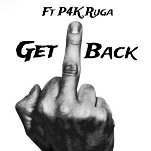 Get Back (feat. P4K Ruga) (Explicit)