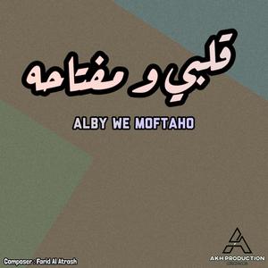 Alby We Moftaho (feat. Farid El Atrash)