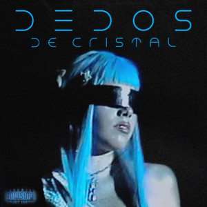 Dedos de Cristal (Explicit)