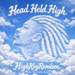 HEAD HELD HIGH (Explicit)