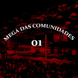 Mega das Comunidades 01(feat. MC ROGIIN) (Explicit)