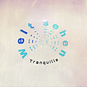 Welt Sehen (Explicit)