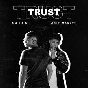 TRUST (feat. ARIT MAESTH)