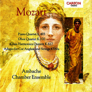 Mozart: Piano Quartet, K. 493 / Oboe Quartet, K. 370 / Glass Harmonica / Adagio, K. 580a (莫扎特：钢琴四重奏，作品493 / 双簧管四重奏，作品370 / 玻璃口琴 / 柔板，作品580a)