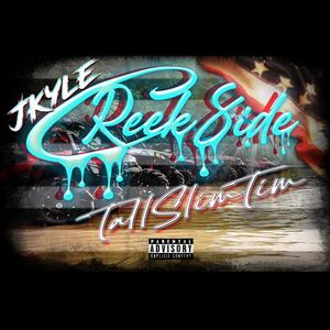 CreekSide(feat. Tall Slim Tim) (Explicit)