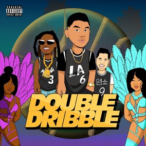 Doubke Dribble (Explicit)