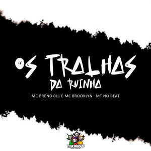 Os Tralhas da Ruinha (Explicit)