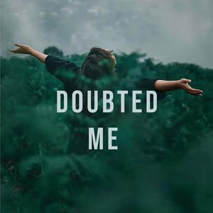 Doubted Me (feat. Delil, Sneaker Pimps & HOUDI)