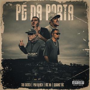 Pé na Porta (feat. Peu Black, Tre Shock & Mc Iki) (Explicit)