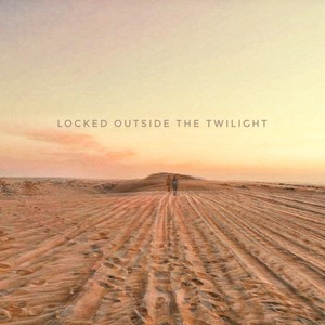 Locked Outside the Twilight