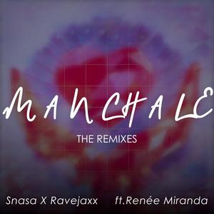 Manchale (feat. Renée Miranda) [The Remixes]