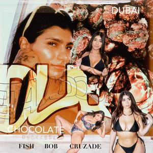 DUBAI CHOCOLATE (feat. Bob Gnarly & AG Cruzade) (Explicit)
