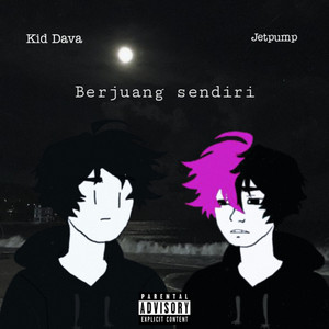 Berjuang sendiri (Explicit)