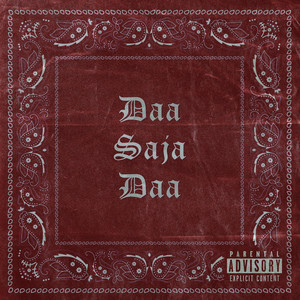 Daa Saja Daa (Explicit)