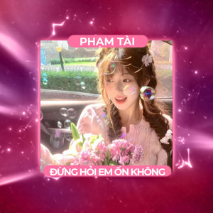 Đừng Hỏi Em Ổn Không (Phạm Tài x AM) - Beat