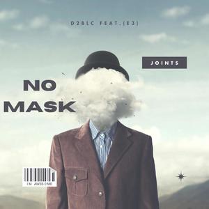 No mask (feat. E3) (Explicit)