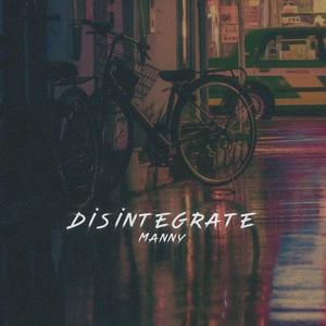 Disintegrate (Explicit)