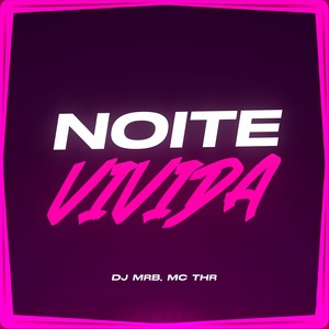 NOITE VIVIDA (Explicit)