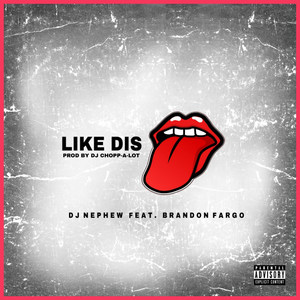 Like Dis (Explicit)