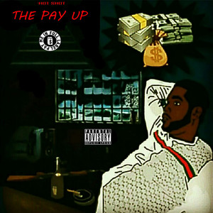 The Pay Up (Explicit)