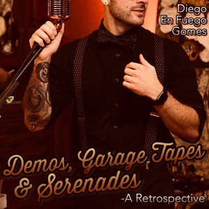 Demos, Garage Tapes & Serenades: A Retrospective