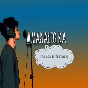 Manalig Ka (feat. Obet Bartolo)