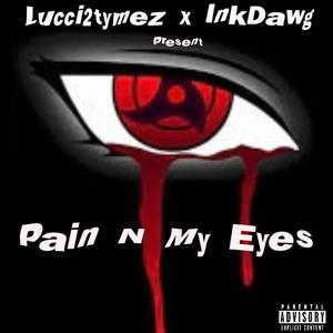 Pain N My Eyes (Explicit)