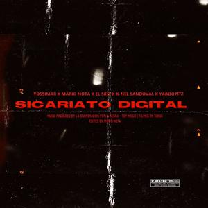 Sicariato Digital (feat. Yossimar, El Skiz, K-Nel Sandoval, Mario Nota, Shakaboy & DimeloYossi)