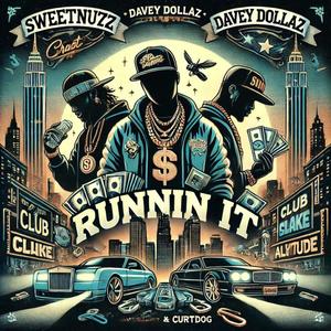 Runnin it (Explicit)