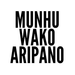 Munhu wako aripano