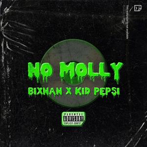 No Molly (feat. KID PEPSI) [Explicit]