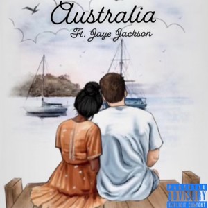 Australia (feat. Jaye Jackson) [Explicit]