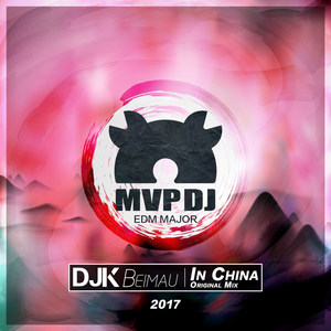 DJK & Beimau-in china (Original mix)