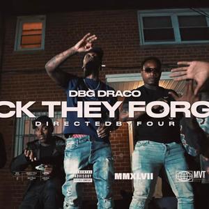 **** they Forgot (feat. DBG Draco) (Explicit)