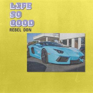 Life So Good