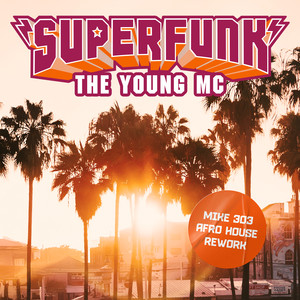 The Young MC (Mike 303 Afro House Rework - Extended)